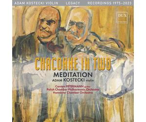 Adam Kostecki - J.S. Bach: Chaconne In Two - Meditation [Compact Discs]