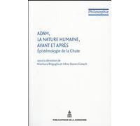 Adam, la nature humaine, avant et après Epistémologie de la Chute - Gianluca Briguglia - De La Sorbonne Editions - broché - Essai