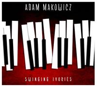 Adam Makowicz: Swinging Ivories [CD]
