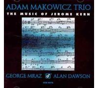 Adam Makowicz Trio - Music of Jerome Kern [Import]