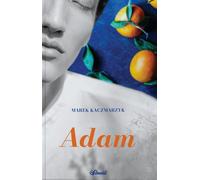 Adam - Marek Kaczmarzyk (littérature, roman social en polonais)