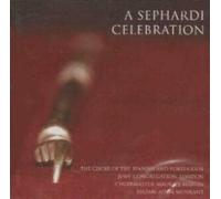 Adam Musikant - A Sephardi Celebration - The Choir of the Spanish And Portuguese Jews' Congregation London