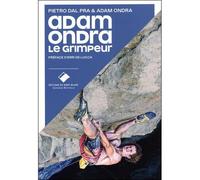 Adam Ondra - Pietro Dal Pra - Du Mont-Blanc - broché - Biographie