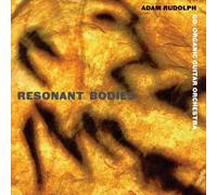 Adam Rudolph – Resonant Bodies – CD