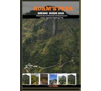 ADAM’S PEAK HIKING GUIDE 2026: Climb the Sacred Mountain and Experience Sri Lanka’s Legendary Pilgrimage Trail