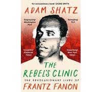 Adam Shatz The Rebel's Clinic (Poche)