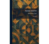 Adam Smith: 1776-1926