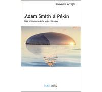 Adam Smith à pékin Les promesses de la voie chinoise - Giovanni Arrighi - Max Milo - broché - Essai