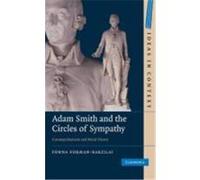 Adam Smith and the Circles of Sympathy: Cosmopolitanism and Moral Theory Forman-Barzilai, Fonna (Auteur)