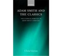 Adam Smith and the Classics Gloria Vivenza (Auteur)