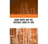 Adam Smith And The Invisible Hand Of God