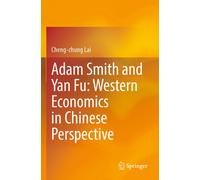 Adam Smith And Yan Fu: Western Economics In Chinese Perspective