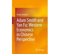 Adam Smith And Yan Fu: Western Economics In Chinese Perspective