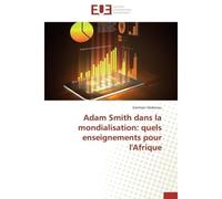 Adam Smith dans la mondialisation: quels enseignements pour l'Afrique - Germain Hodonou - Universitaires Europeennes - broché - Essai