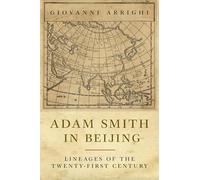 Adam Smith in Beijing: Lineages of the 21st Century