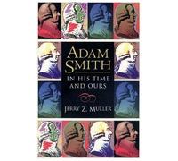 Adam Smith In His Time And Ours