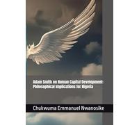 Adam Smith on Human Capital Development: Philosophical Implications for Nigeria