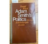 Adam Smith's Politics: An Essay in Historiographic Revision