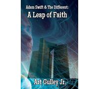 Adam Swift & the Different: A Leap of Faith