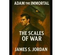 Adam the Immortal: The Scales of War