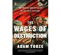 Adam Tooze The Wages of Destruction (Poche)