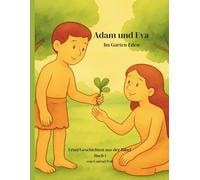 Adam und Eva: ADAM Eine biblische Ausmalgeschichte für Kinder von 3-6 Jahren