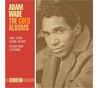 Adam wade - The coed Albums Then Came Adam and Evening [Import]