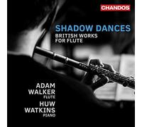 ADAM WALKER HUW WAT - SHADOW DANCES - BRITISH WORKS - CD - G4z
