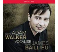 Adam Walker : Vocalise, Musique pour Flûte et Piano.