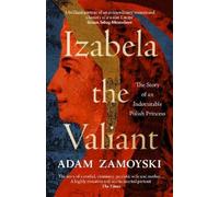 Adam Zamoyski Izabela the Valiant (Poche)
