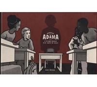 Adama, l'Étrange Absence d'un Copain de Classe
