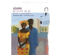 Valentine Goby – Français d'ailleurs: Adama ou la vie en 3D – Du Mali à Saint-Denis – Poche