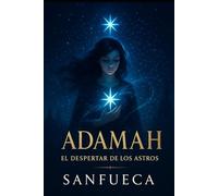 Adamah 1: El Despertar de los Astros | El nacimiento del conflicto