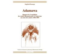 Adamawa - Rapport De L'expédition Du Comité Allemand Pour Le Cameroun Au Cours Des Années 1893-1894