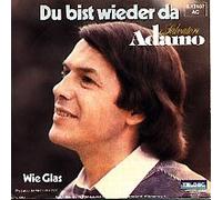 ADAMO - Du bist wieder da / Wie Glas / 6.13107
