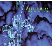 Adams, Arthur - Soul of The Blues