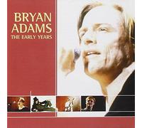 Adams, Bryan - Early Years [Import]