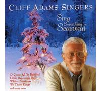 Adams, Cliff Singers - Sing Something Seasonal