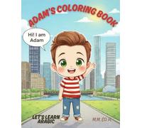 Adam's Coloring Book: Bilingual English and Arabic