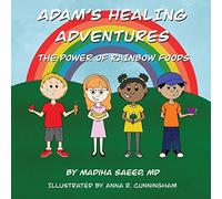 Adam's Healing Adventures: The Power of Rainbow Foods