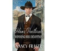 Adam's Heartbreak (Winning His Devotion Book 7)