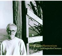 Adams, J. – Harmonium pour chœur et orchestre ; Chœurs de « La Mort de Klinghoffer »