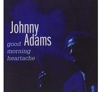 Adams, Johnny - Good Morning Heartache
