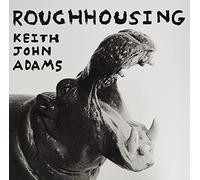 Adams, Keith John - Roughhousing