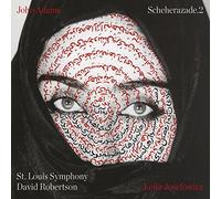 John Adams – Scheherazade.2 – CD – Warner Music – Neuf