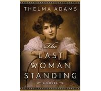 Adams, T: The Last Woman Standing