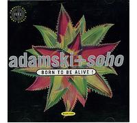 Adamski & Soho - Born to Be Alive/Never Goin Down/Killer & 2