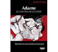 Adamu Le tantra de Lucifer - Michael W. Ford - Camion Blanc Eds - broché - Essai
