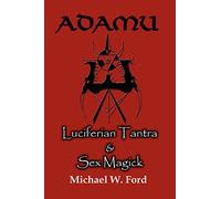ADAMU - Luciferian Tantra and Sex Magick