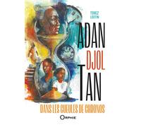 Adan Djol Tan, dans les gueules de Chronos Edition bilingue créole martiniquais-français - Térèz Léotin - Orphie G.doyen Editions - broché - Roman